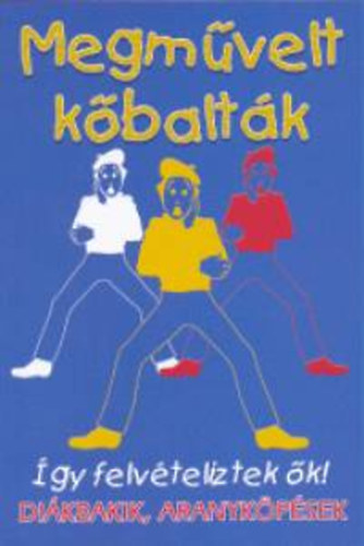 Kiss gnes - Megmvelt kbaltk - gy felvteliztek k!