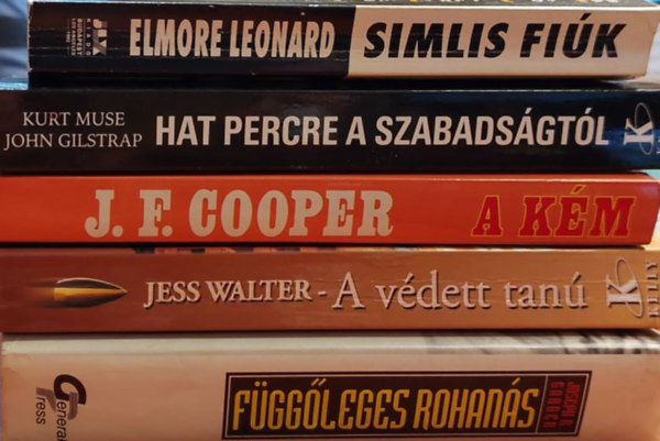 Kurt Muse, John Gilstrap, J. F Cooper, Jess Walter, Joseph R. Garber Elmore Leonard - 5 db krimi ktet: Simlis fik, Hat percre a szabadsgtl, A km, A vdett tan, Fggleges rohans.