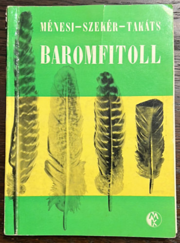 Mnesi Jzsef - Szekr Istvn - Takts Kornl - Baromfitoll