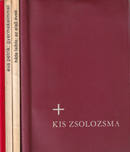 Hilda Laible, Szujó Antal, Jacob Ecker Eva Petrik - 4 db vallás könyv (együtt): Kis zsolozsma, Az első évek..., Gyermekeimmel, Gyermekek bibliája
