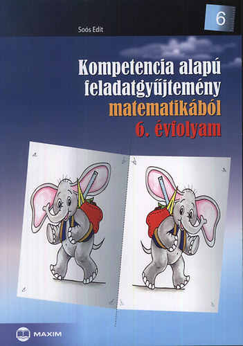 Sos Edit - Kompetencia alap feladatgyjtemny matematikbl 6. vfolyam