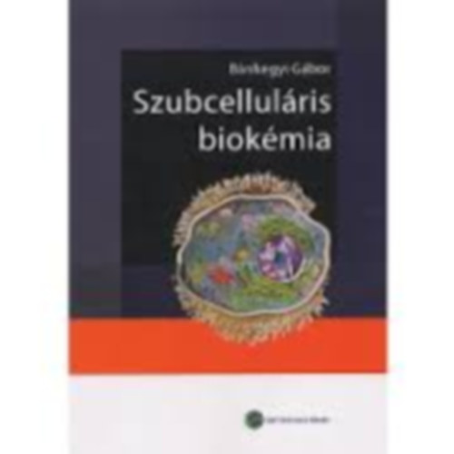 Bánhegyi Gábor - Szubcelluláris biokémia