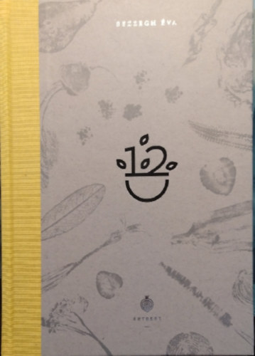 Bezzegh Éva - Tizenkét hónap - ARTBEET kiadó