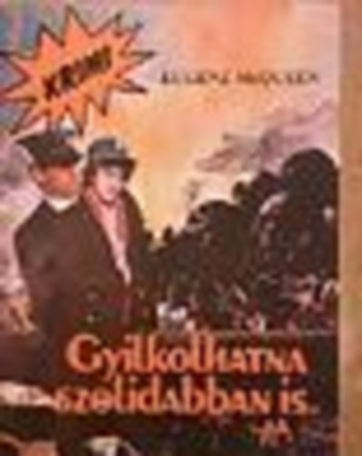 Eugene McQueen - Gyilkolhatna szolidabban is