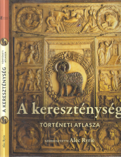 Alec Ryrie - A kereszt�nys�g t�rt�neti atlasza