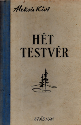 Aleksis Kivi - Hét testvér