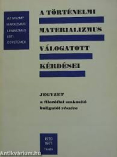 Dr.Bence-Dr.Gondi - A történelmi materializmus válogatott kérdései