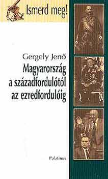 Magyarország a századfordulótól az ezredfordulóig
