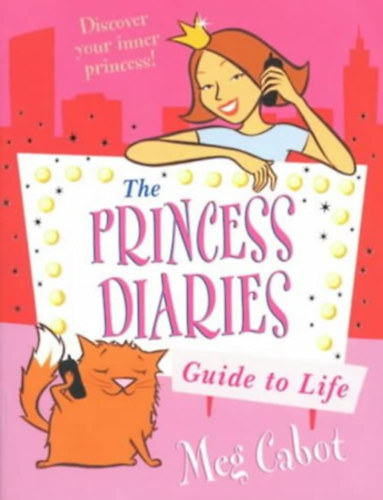 Meg Cabot - The Princess Diaries: Guide to Life