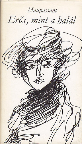 Maupassant - Ers mint a hall