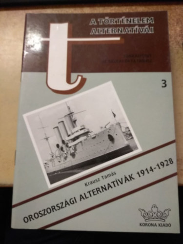 Krausz Tam�s - OROSZORSZ�GI ALTERNAT�V�K 1914-1928