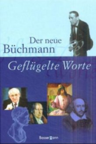 Georg Bchmann - Geflgelte Worte - Der neue Bchmann