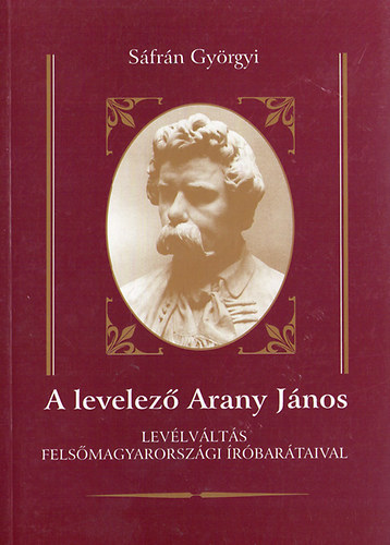S�fr�n Gy�rgyi - A levelez� Arany J�nos