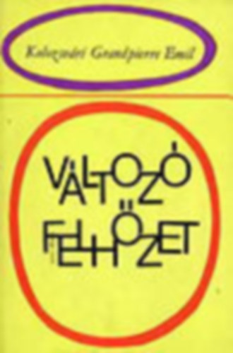 Kolozsvári Grandpierre Emil - Változó felhőzet