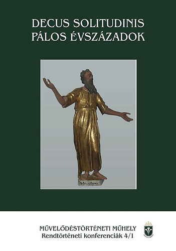 Sarbak Gbor  (szerk.) - Decus Solitudinis - Plos vszzadok