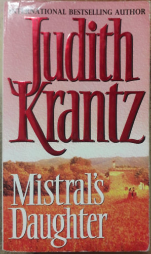 Judith Krantz - Mistral's Daughter