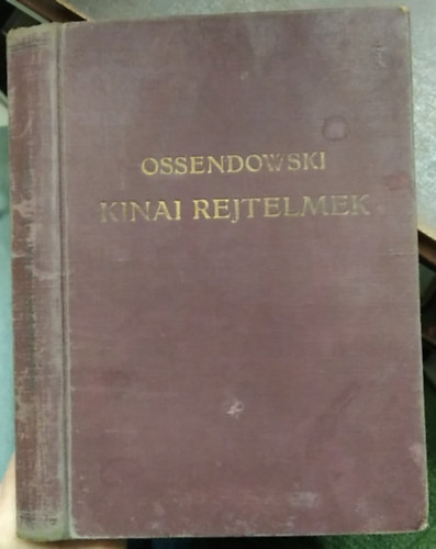 Ossendowski - Kínai rejtelmek
