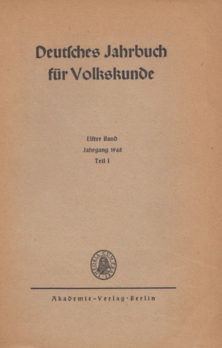 Wilhelm Fraenger - Deutsches Jahrbuch fr Volkskunde - Elfter Band, Jahrgang 1965. I-II.