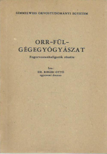 Ribári Ottó - Orr-fül-gégegyógyászat
