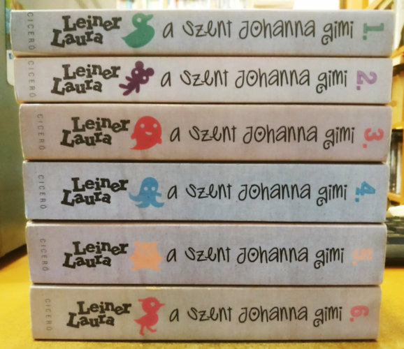 Leiner Laura - 6 db Leiner Laura: A Szent Johanna gimi 1-6.