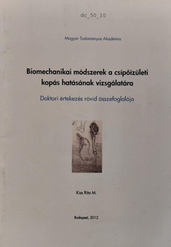 Kiss Rita M. - Biomechanikai módszerek a csípőizületi kopás hatásának vizsgálatára - Doktori értekezés rövid összefoglalója