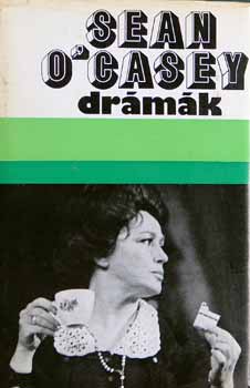 SZERZ� Sean O'Casey - Sean O'Casey Dr�m�k EGY ORVL�V�SZ �RNY�KA - AZ EKE �S A CSILLAGOK V�R�SBE FORDUL A CSILLAG - KUKURIK� IFI�R JUNO �S P�VA/ESTI MESE -  B�BOR HAMU NED ATYA DOBJAI