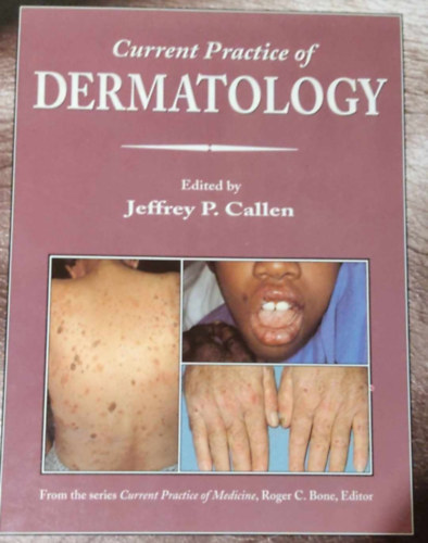 Jeffrey P. Callen - Current Practice of Dermatology