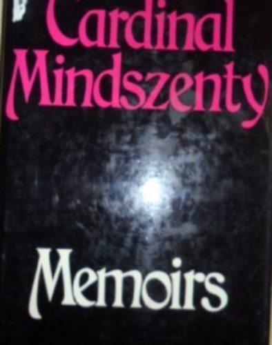 J�zsef Cardinal Mindszenty - Memoirs