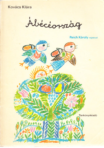Reich Károly; Kovács Klára - Ábécéország