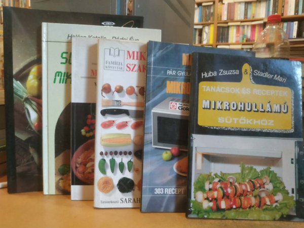 Huba Zsuzsa, Stadler Mari, Pár Gyula, Oriskó Ferenc, Sarah Brown, Halász Katalin, Rédei Éva Frank Júlia - 6 db gasztronómia: Sütés-főzés mikrohullámon + Tanácsok és receptek mikrohullámú sütőkhöz + Magyaros ízek mikrohullámmal + Mikrohullámú szakácsművészet + Sütés-főzés mikrohullámon + Whirlpool Home Appliances