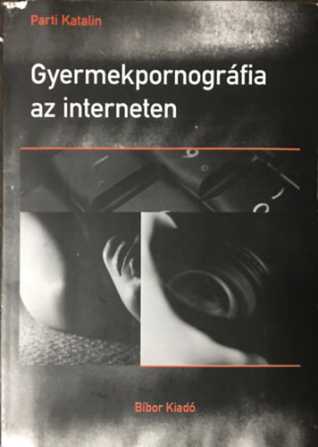 Parti Katalin - Gyermekpornogr�fia az interneten