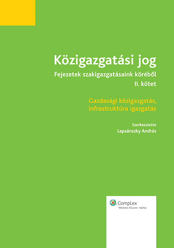 dr. Lapsnszky Andrs  (szerk.) - Kzigazgatsi Jog 2.