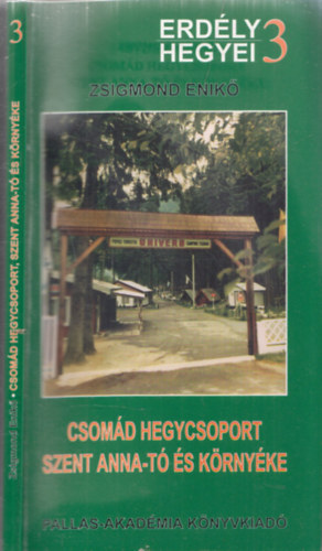 Zsigmond Enik - Csomd hegycsoport - Szent Anna-t s krnyke (Erdly hegyei 3.)- trkp nlkl