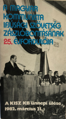 Nagy Sndor, Aczl Gyrgy - A Magyar Kommunista Ifjsgi Szvetsg zszlbontsnak 25. vfordulja