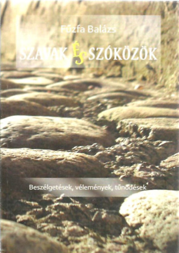 F�zfa Bal�zs - Szavak �s sz�k�z�k