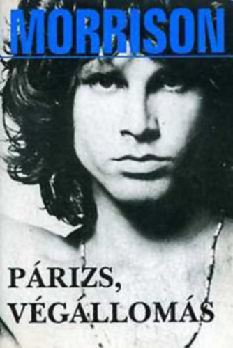 Jim Morrison - Párizs, végállomás
