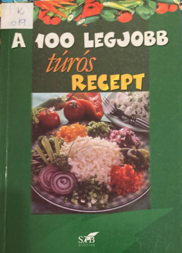 Lurz Gerda - A 100 legjobb t�r�s recept