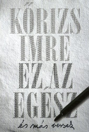 K�rizs Imre - Ez az eg�sz �s m�s versek