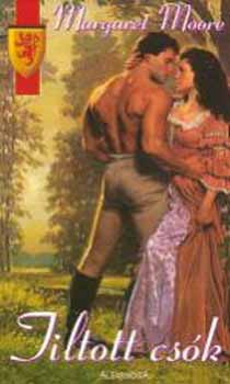 Margaret Moore - Tiltott cs�k
