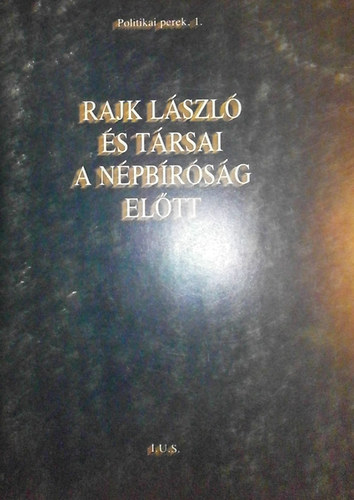 I.u.s. - Rajk László és társai a népbíróság előtt