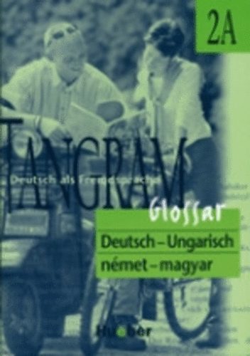 Morvai Edit; Farkas Evelyn - Tangram 2A Glossar Ungarisch  HV-059-211615