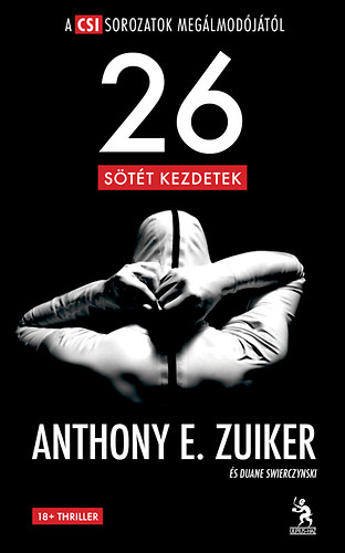 Anthony E. Zuiker - 26 - Stt kezdetek