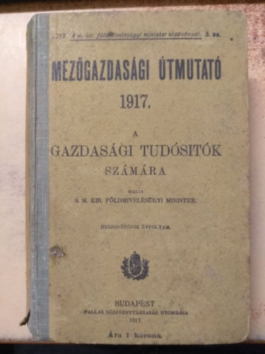 1917 Mezőgazdasági útmutató a gazdasági tudósítók számára