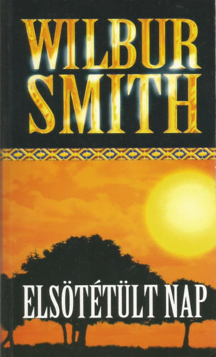 Wilbur Smith - Elsttlt nap