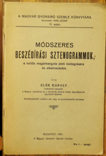 Elek Kroly - Mdszeres beszdrsi sztenogrammok, a ketts magnhangzs jelek beidegzsre s alkalmazsra