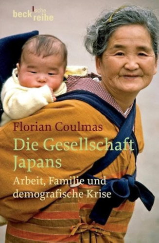 Florian Coulmas - Die Gesellschaft Japans