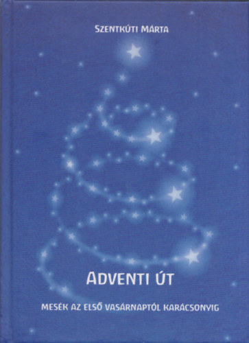 Szentkti Mrta - Adventi t