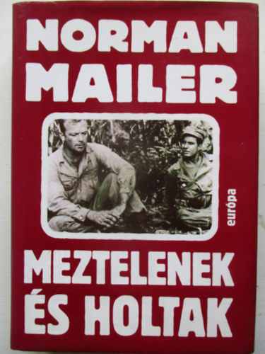 Norman Mailer - Meztelenek �s holtak