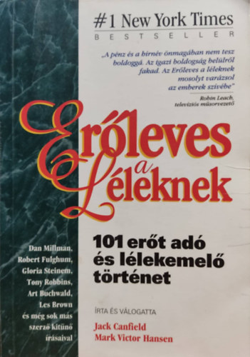 Jack Canfield; Mark Victor Hansen - Erleves a lleknek - 101 ert ad s llekemel trtnet