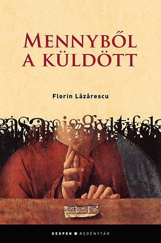 Florin Lazarescu - Mennybl a kldtt